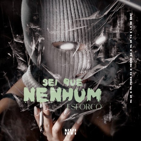 Sei Que Nenhum Esforço ft. MC Pedro RS, Menino GS, L.A NO BEAT & MC DA TZ | Boomplay Music