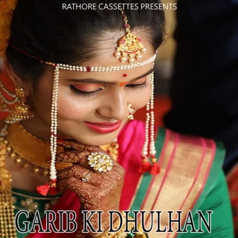 Garib Ki Dhulhan | Boomplay Music