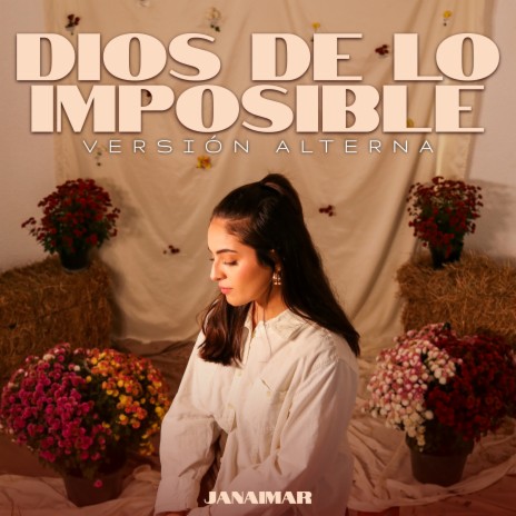 Dios de lo Imposible (Versión Alterna) | Boomplay Music
