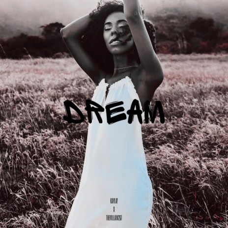 DREAM ft. KAYLA! | Boomplay Music