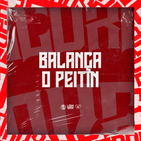 Balanca o Peitin ft. Mc Vuk Vuk & DJ FELYPINHO 013 | Boomplay Music