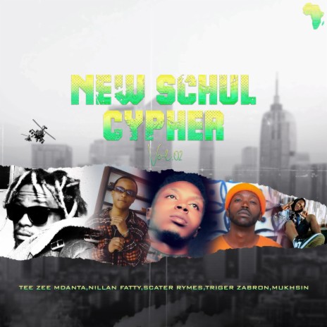 NEW SCHUL CYPHER vol.2 (feat. Nillan Fatty,Mukhsin,Scater Rymes & Triger Zabron)