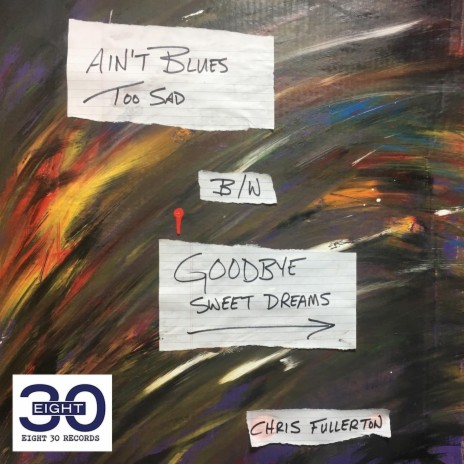 Ain't Blues Too Sad / Goodbye Sweet Dreams | Boomplay Music