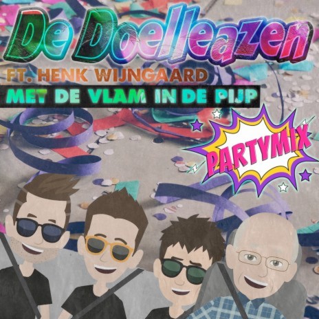 Met De Vlam In De Pijp (Party Mix) ft. Henk Wijngaard | Boomplay Music