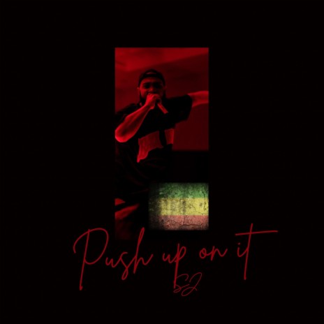 Push Up On It | Boomplay Music