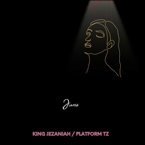 Juno ft. Platform Tz