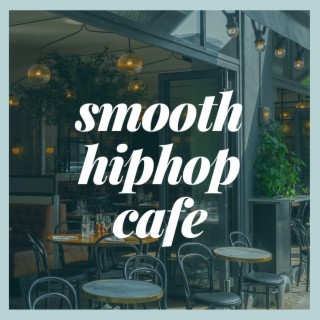 Smooth Hiphop Cafe