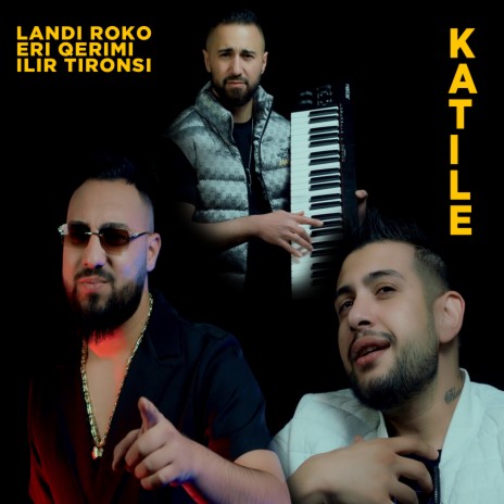 Katile ft. Eri Qerimi & Ilir Tironsi | Boomplay Music