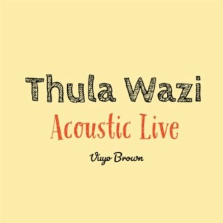 Thula Wazi