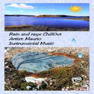 Rain and Rays ChillOut