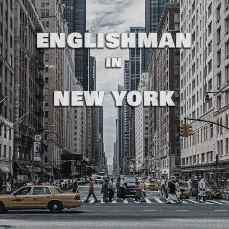 Englishman In New York (Acoustic) | Boomplay Music