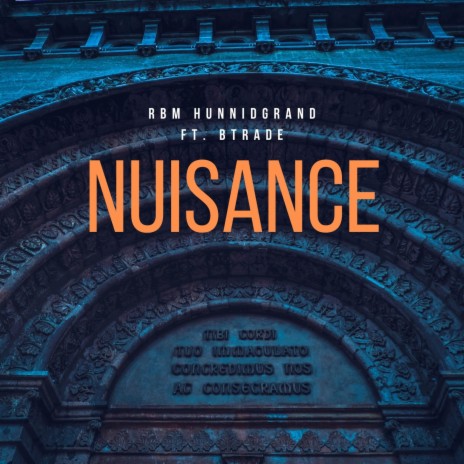 Nuisance ft. RBM Btrade | Boomplay Music