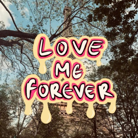 Love Me Forever | Boomplay Music