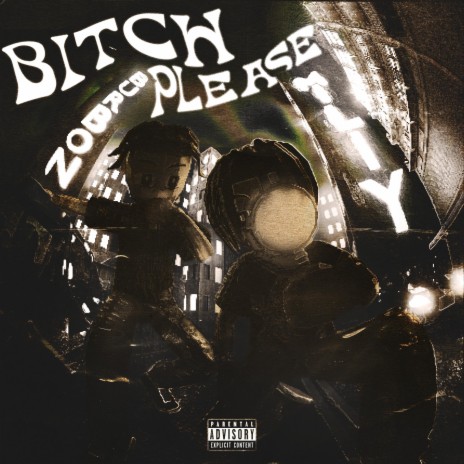 BITCH PLEASE ft. Burbon | Boomplay Music