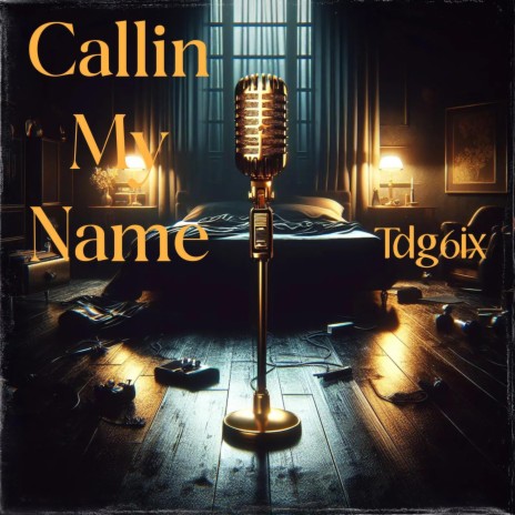 Callin My Name (tdg6ix) | Boomplay Music