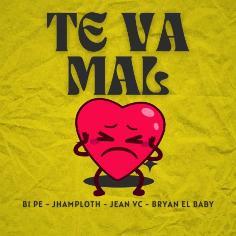 Te va mal | Boomplay Music