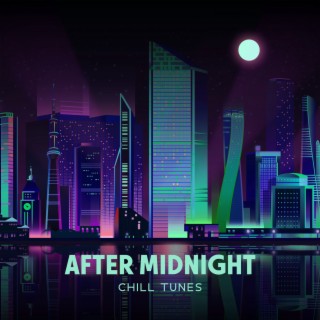 After Midnight Chill Tunes: Lofi Relaxing Mix, Night Vibe