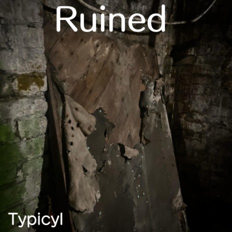 Ruined | Boomplay Music