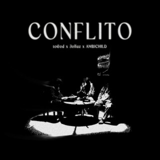 CONFLITO ft. AMBICHILD & JOLLAZ lyrics | Boomplay Music