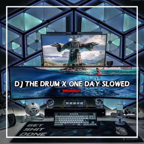 DJ THE DRUM X ONE DAY X YA ODNA (SLOWED)