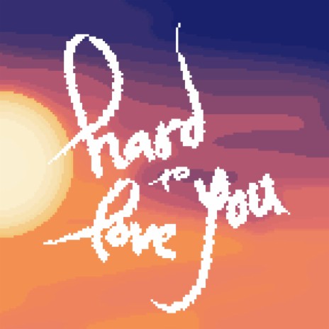 Hard To Love You | Boomplay Music