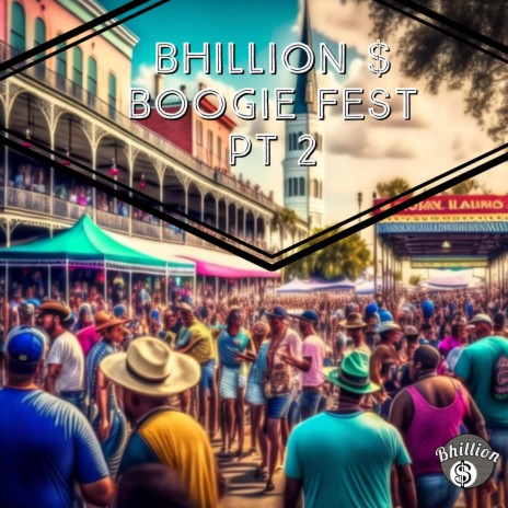 Bhillion $ Boogie Fest Pt. 2 | Boomplay Music