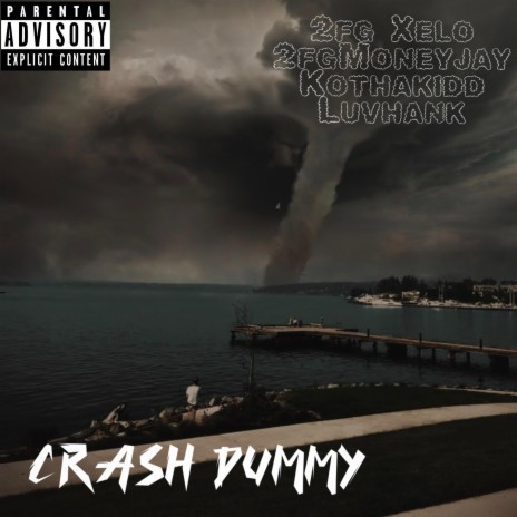 Crash dummy ft. 2fg moneyjay, Ko thakidd & Luvhank