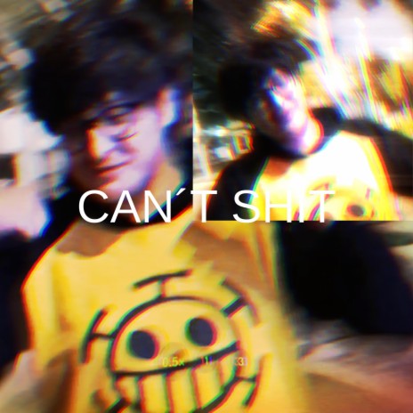 CAN´T SHIT | Boomplay Music