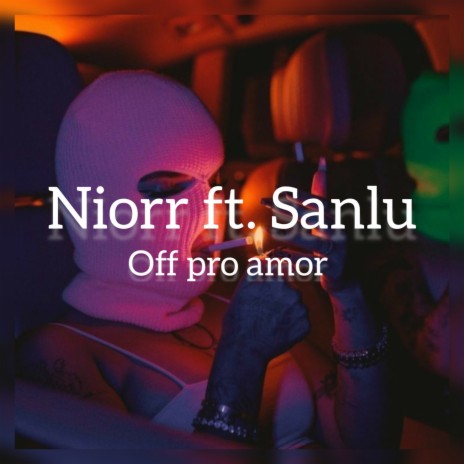 Off pro amor ft. Sanlu | Boomplay Music
