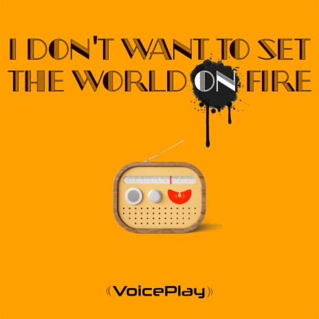 I Don't Want to Set the World on Fire | Boomplay Music