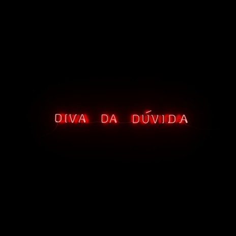 Diva Da Dúvida ft. Architect Of Love & Estevan Sinkovitz | Boomplay Music