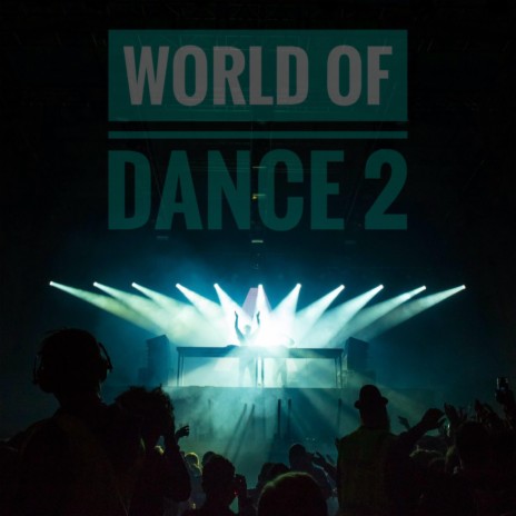 World Of Dance 2