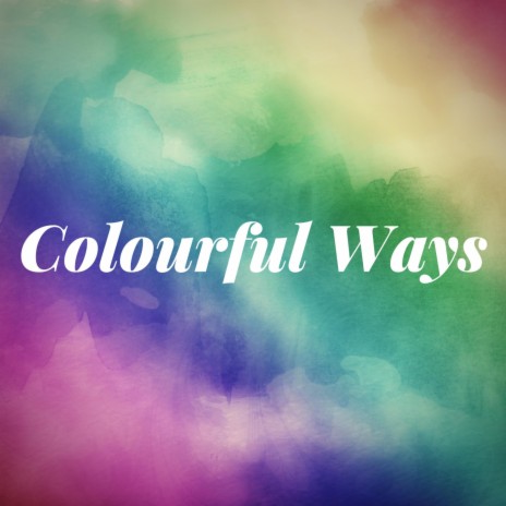 Colorful Ways (feat. TARA)
