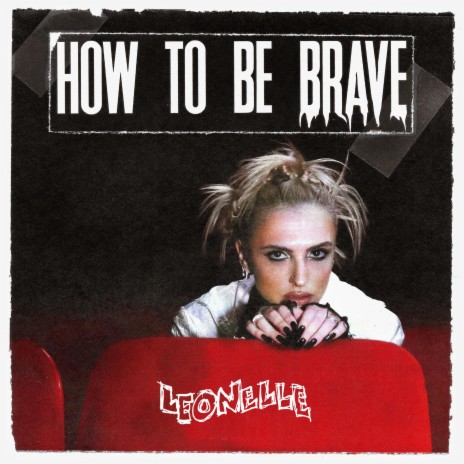 How To Be Brave | Boomplay Music