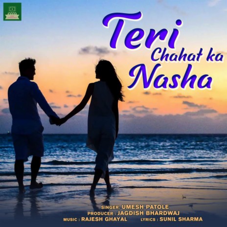 Teri Chahat Ka Nasha | Boomplay Music