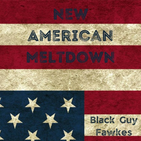 New American Meltdown | Boomplay Music