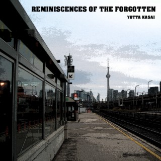 Reminiscences of the Forgotten