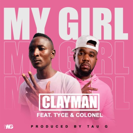 My Girl (feat. Tyce Ziggy & Coldnell) | Boomplay Music