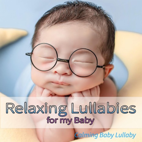 Relaxing Lullaby for my Baby (Nature Sounds Version) ft. Sleeping Baby Aid & Sleep Baby Sleep