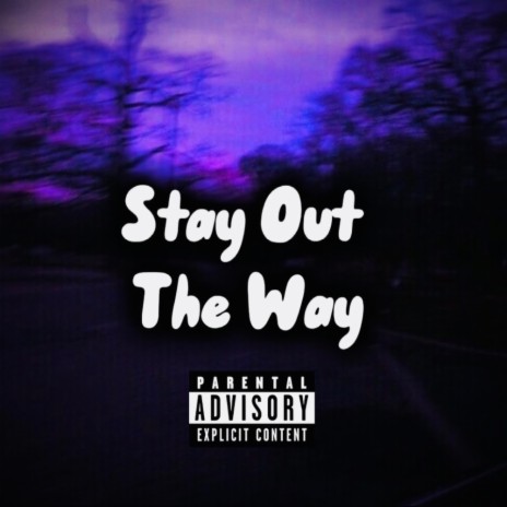 Stay Out The Way! (Sped Up) | Boomplay Music