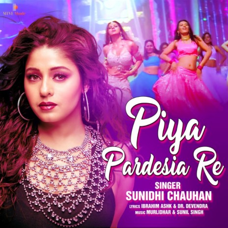 PIYA PARDESIA RE | Boomplay Music