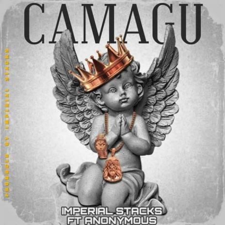 Camagu ft. Anonymous G | Boomplay Music