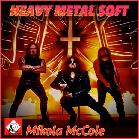 Heavy Metal Soft | Boomplay Music