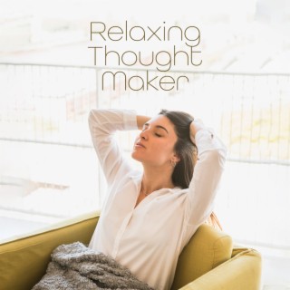 Relaxing Thought Maker