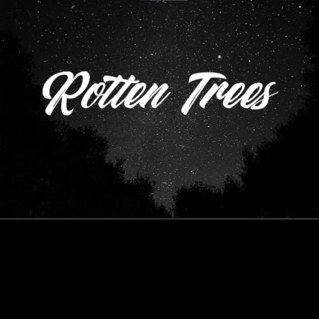 Rotten Trees