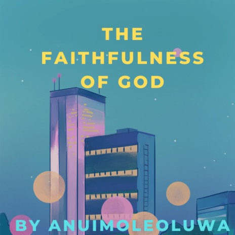 THE FAITHFULNESS OF GOD