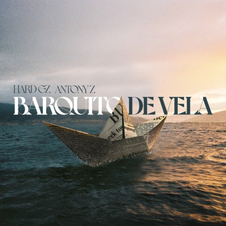 Barquito de Vela ft. Antony Z | Boomplay Music