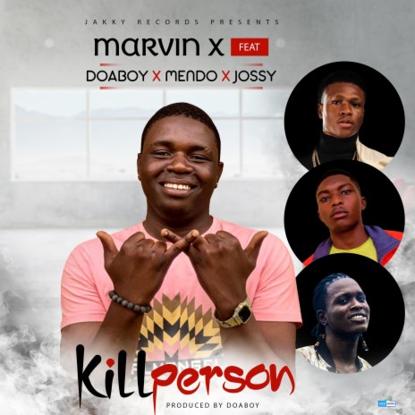 Kill Person (feat. Doaboy, Mendo & Jossy) | Boomplay Music