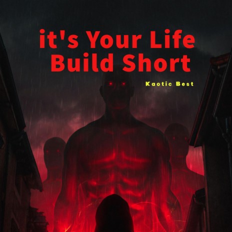 it's Your Life Build Short | Boomplay Music