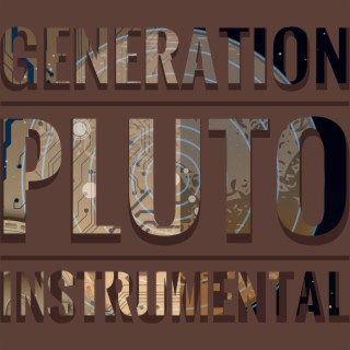 GENERATION PLUTO (INSTRUMENTAL)
